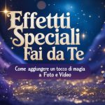 Effetti speciali fai da te